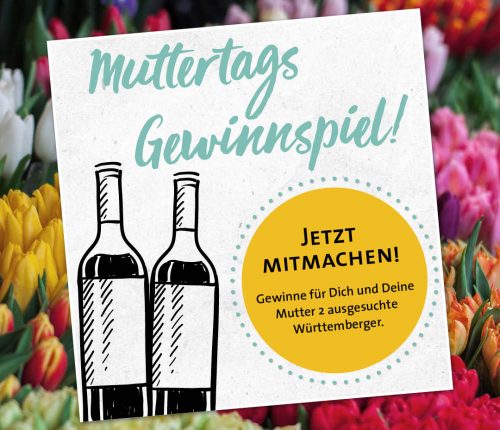 Jetzt gewinnen: Württemberger Weine zum Muttertag