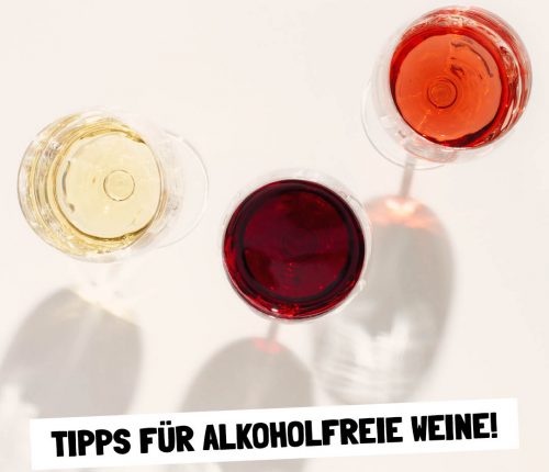 Tipps für alkoholfreie Weine!