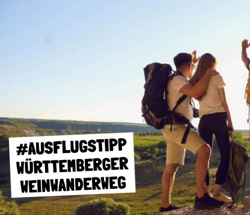 Ausflugstipp: Württemberger Weinwanderweg