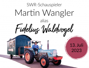 Martin Wangler Fidelius Waldvogel Events im Juli Weingärtner Markelsheim