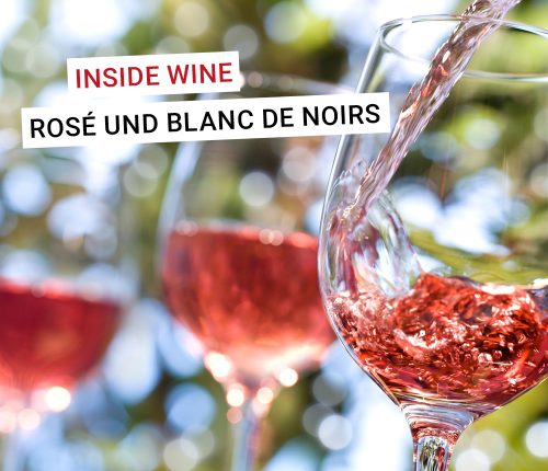 Inside Wine: Roséwein und Blanc de Noirs